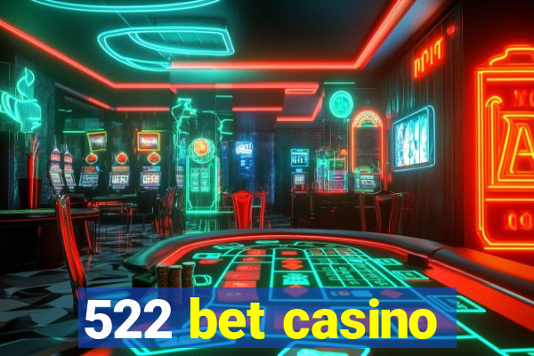 522 bet casino